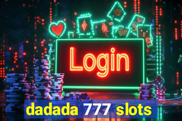 dadada 777 slots